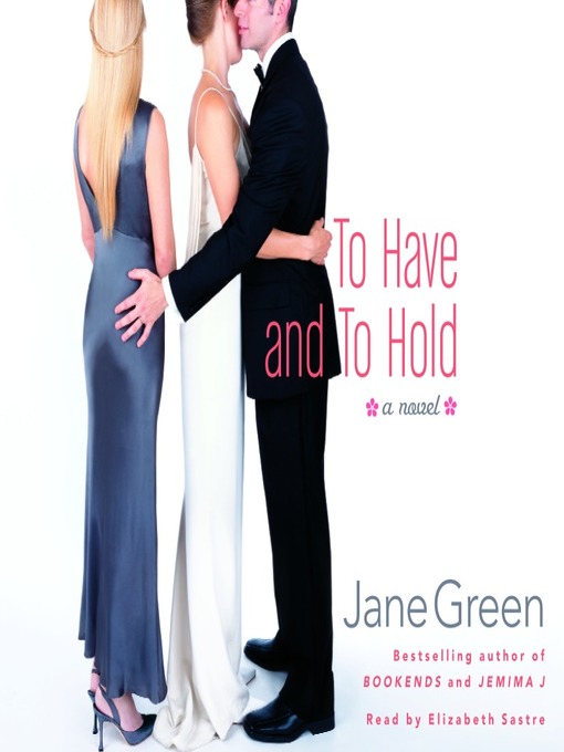 Title details for To Have and to Hold by Jane Green - Available